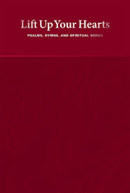 Days of elijah, i will sing, i call you faithful. Lift Up Your Hearts Psalms Hymns And Spiritual Songs