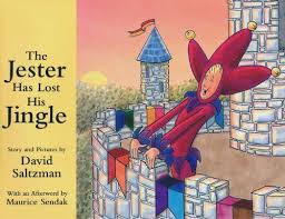 The Jester Has Lost His Jingle By David Saltzman Is An Amazing Book Full Of Joy And Laughter A Beautiful Story For Parents And C Jester Book Week Picture Book