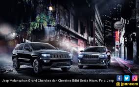 Jeep Meluncurkan Grand Cherokee Dan Cherokee Edisi Serba Hitam Jpnn Com
