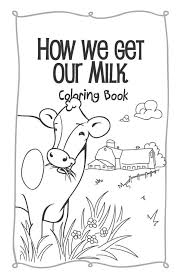 Download How We Get Our Milk Coloring Book Washington Dairy