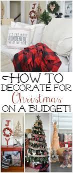 How To Frugally Quickly Decorate For Christmas Christmas On A Budget Christmas Decorations Christmas Home