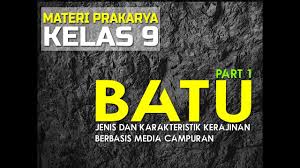 Soal prakarya kelas ix materi kerajinan dari bahan keras semester genap. Materi Prakarya Kelas 9 Jenis Dan Karakteristik Kerajinan Berbasis Media Campuran Bag 1 Batu Youtube