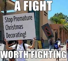 33 Memes About Being Too Soon For Christmas Decorations And Music Christmasmemes Christmashumor Lol Funnypict Funny Jokes Funny Pictures Christmas Memes