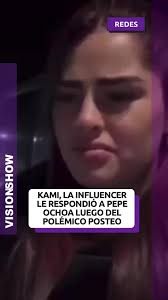 🗣️ Kami, la influencer que se hizo viral con sus videos en TikTok junto a  su pareja “El Moneda”, salió a responderle a Pepe Ochoa luego del posteo en  las redes de #LAM que enojó tanto a Kami. 🙊 #kami ...