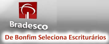 Bradesco está com inscrições abertas para cargos de escriturário, salários podem chegar a até r$ 2.483. Emprego Bradesco De Bonfim Abre Selecao Para 2 Vagas Para Escriturario Blog Do Netto Maravilha