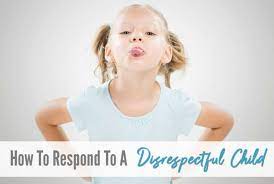 How To Respond To A Disrespectful Child - See Mama Go
