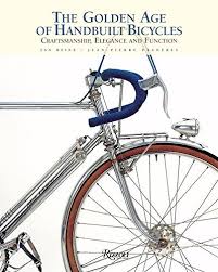 Download Pdf The Golden Age Of Handbuilt Bicycles Craftsmanship Elegance And Function Rizzoli Classics Free Epub Mobi Ebooks Bicycle Golden Age Classic