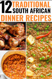 12 South African Dinner Recipes Best Traditional South African Food Dishes To Try African Cooking African Food South African Dishes