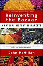 Reinventing The Bazaar A Natural History Of Markets Amazon