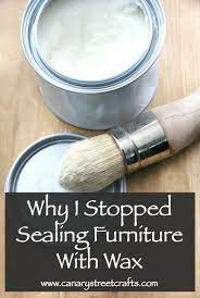 Why I Rarely Use Wax To Seal Furniture Canary Street Crafts Chalk Paint Furniture Furniture Diy Sealing Chalk Paint