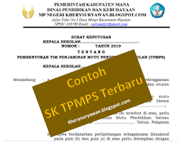 Tim pengembang madrasah sangat dibutuhkan dalam sebuah lembaga pendidikan karena tidak bisa hanya satu pihak dalam menyusun sebuah kurikulum madrasah untuk itu silahkan download disini. Sk Tim Penjaminan Mutu Pendidikan Sekolah Tpmps Terbaru Kherysuryawan Id