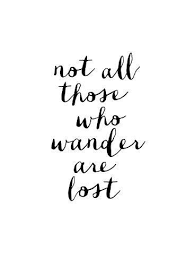 Not All Those Who Wander Are Lost Giclee Print Brett Wilson Art Com In 2020 Lost Tattoo Wanderer Quotes Lost Quotes