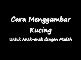 Cara Menggambar Kucing Dengan Mudah Untuk Anak Tk Dan Sd Youtube