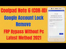 About this video~ in this video, i told how you can unlock the coolpad note 5 lite frp google account lock without any computer. Coolpad Note 6 Cor I0 Frp Bypass L Google Account Lock Remove Without Pc New Method 2021 Youtube