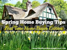 Spring Home Buying Tips For First Time Home Buyers Home Buying Tips Home Buying First Time Home Buyers