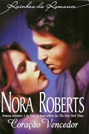 Ler livros online gratis completos; Baixar Livro Coracao Vencedor Rainha Dos Romances Nora Roberts Em Pdf Epub Mobi Ou Ler Online Le Livros
