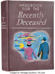 Thanks to an untimely demise via drowning, a young couple end up as poltergeists in their new england farmhouse, where they fail to meet the challenge of scaring away the insufferable new owners, who want to make drastic changes. A Prop Book Titled Handbook For The Recently Deceased From Lot 46067 Heritage Auctions