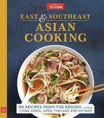 Read our guide to discover eight excellent chinese cookbooks you should own. East Southeast Asian Cooking 150 Recipes From The Region Including China Korea Japan Thailand And Vietnam 9781948703307 Amazon Com Books