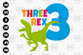Download Three Rex Svg 3rd Birthday Svg Dinosaur Birthday Svg Dxf Eps Crella