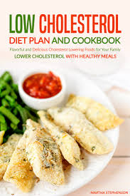 Cholesterol is no joke, and you need to start taking care of yourself if you have high cholesterol. Smashwords Low Cholesterol Diet Plan And Cookbook Flavorful And Delicious Cholesterol Lowering Foods For Your Family Lower Cholesterol With Healthy Meals A Book By Martha Stephenson