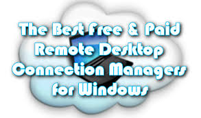 Best paid remote desktop software. The Best Free Paid Remote Desktop Connection Managers For Windows