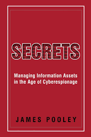 Such material would cause exceptionally grave damage to national security if made publicly available. Secrets Managing Information Assets In The Age Of Cyberespionage James Pooley 9780996391009 Amazon Com Books