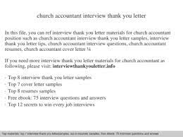1st paragraph — open your letter by thanking your interviewer(s) for taking time out of their busy schedules to discuss the available position at their company. Church Accountant