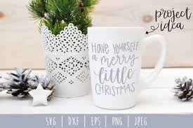 Download Have Yourself A Merry Little Christmas Svg Graphic By Savoringsurprises Creative Fabrica PSD Mockup Templates