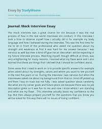 Reflecting on your interview now that your interview is over, it is wise to think about what went well and what areas you could improve. Journal Mock Interview Free Essay Example