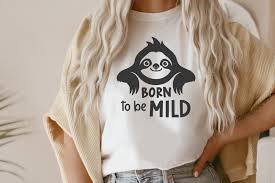 Download Cute Sloth Svg Funny Quotes Born To Be Mild Funny T Shirt Svg Designs By Green Wolf Art Thehungryjpeg Com