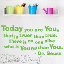I was saving the name of 'geisel' for the great american novel. Today You Are You Dr Seuss Wall Quote Decal Wall Quotes Decals Dr Seuss Wall Art Wall Quotes