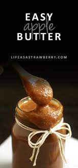 Easy Apple Butter Life As A Strawberry Recipe Apple Butter Homemade Apple Butter Easy Butter