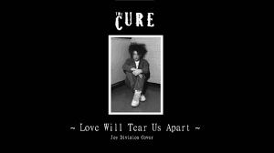 The Cure Love Will Tear Us Apart Joy Division Cover Youtube