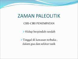 Pada artikel ini akan dibahas beberapa hal yang berkaitan dengan topik tersebut, di antaranya Bab 2 Zaman Prasejarah Di Malaysia Ppt Download