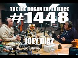 Joe Rogan Experience 1448 Joey Diaz Youtube