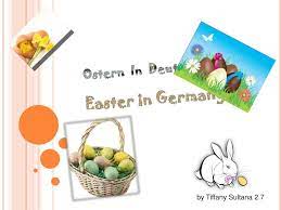 Hier gibt es alle infos zum genauen datum von ostern und den osterferien. Ppt Ostern In Deutschland Easter In Germany Powerpoint Presentation Free Download Id 1002899