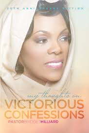 My Thoughts On Victorious Confessions by Pastor Bridget Hilliard (Ebook)