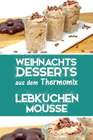 Lebkuchen Mousse Au Chocolate Diehexenkuche De Thermomix Rezepte Rezept Dessert Weihnachten Weihnachtsdessert Weihnachten Kochen