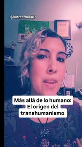En este video te explico en menos de 2 minutos el origen del  transhumanismo. ¿Qué tanto sabes sobre este?, ¿Hacia dónde crees que va la  humanidad? #educacion #parati #ai #trsnshumanismo