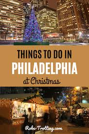 Christmas Things To Do In Philadelphia In 2020 Holiday Travel Destinations Christmas Travel Destinations Holiday City