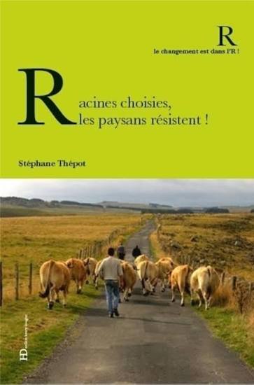 Couverture de Racines choisies, les paysans résistent !