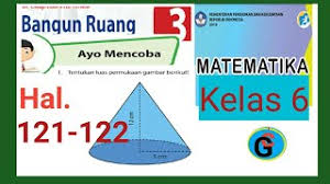 Check spelling or type a new query. Jawaban Ayo Mencoba Hal 121 122 Matematika Kelas 6 Sd Luas Kerucut Youtube