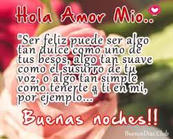 Imagenes Bonitas De Buenas Noches Hola Amor Mio Imagenes De Buenos Dias Y Frases De Vida Buenas Noches Amor Mio Imagenes De Te Amo Se Bueno