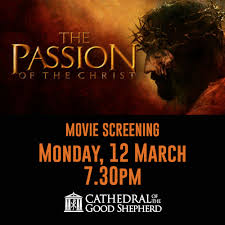 1,521 likes · 20 talking about this. Movie Screening The Passion Of The Christ Monday 12 March 7 30pm Cathedral Of The Good Shepherd
