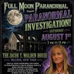 Jacob T. Walden House Paranormal Investigation & Gallery Reading