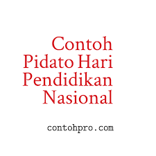 Contoh Pidato Hari Pendidikan Nasional Contoh Soal Dan Materi Pelajaran 3