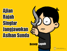 More images for jampe jampe sunda buhun » Resep Sepuh Kumpulan Mantra Ajian Rajah Singlar Jangjawokan Asihan Sunda