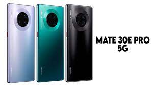 Huawei Mate 30E Pro 5G The New Phone is ...
