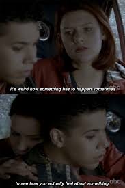 It S Weird How Something Has To Happen Sometimes To See How You Actually Feel About Something Tv Show Quotes Tv Series Quotes Tv Quotes