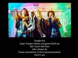 Mama Mia Super Trouper Lyrics Full Song Youtube Here we go again cher, meryl streep, christine baranski, julie walters, pierce brosnan, colin firth, stellan skarsgard, andy garcia, amanda seyfried, dominic cooper, lily james, jessica keenan wynn, alexa davies, josh dylan. mama mia super trouper lyrics full